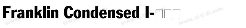 Franklin Condensed I字体转换 Franklin Condensed I字体转换